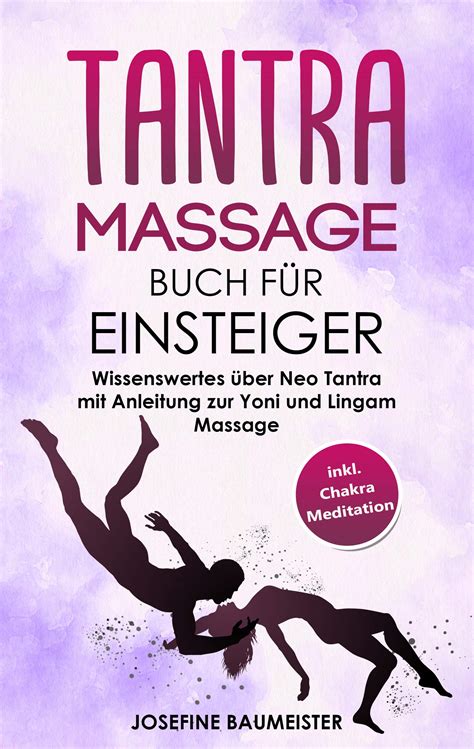 tantra massage buch für einsteiger wissenswertes über neo tantra mit anleitung zur yoni und