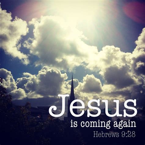 Jesus Is Coming Again Jesus Is Coming Christian Quotes Inspirational