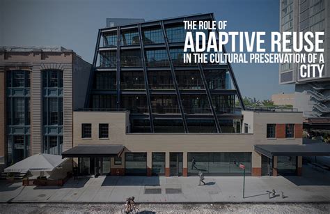 The Role Of Adaptive Reuse In The Cultural Preservation Of A Building