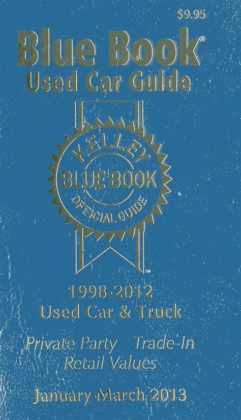 Kelly Blue Book Used Car Guide January March 2013 Kelley Blue Book