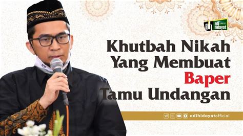 Khutbah Nikah Ustadz Adi Hidayat Youtube