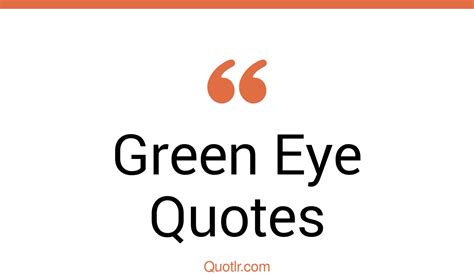 168 Simplistic Green Eye Quotes That Will Unlock Your True Potential