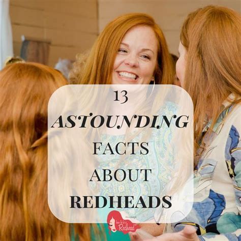 13 Astounding Facts About Redheads — How To Be A Redhead Redhead