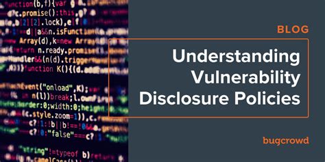 Vulnerability Disclosure Policy What Is It And Why Is It Important