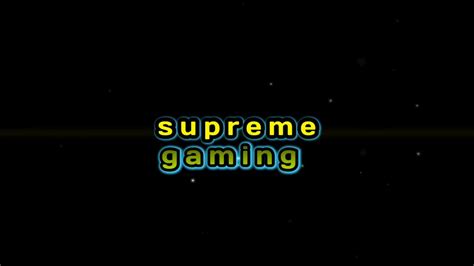 New Intro Supreme Gaming Youtube
