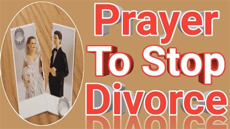 Prayer To Stop Divorce And Restore Marriage Prayer For Husband Who