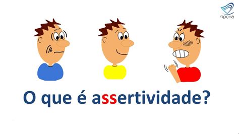 O Que É Assertividade Como Ser Assertivo YouTube