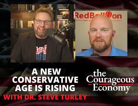 A New Conservative Age Is Rising With Dr Steve Turley