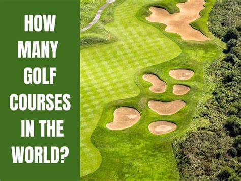 How Many Golf Courses In The World Blog Hồng