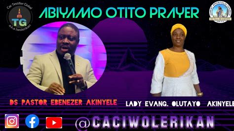 Yoruba Prayer Abiyamo Otito Prayeraugust 15 2020 Youtube