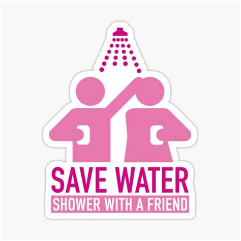 Save Water Shower With A Friend Sticker For Sale By Amazingvision Redbubble