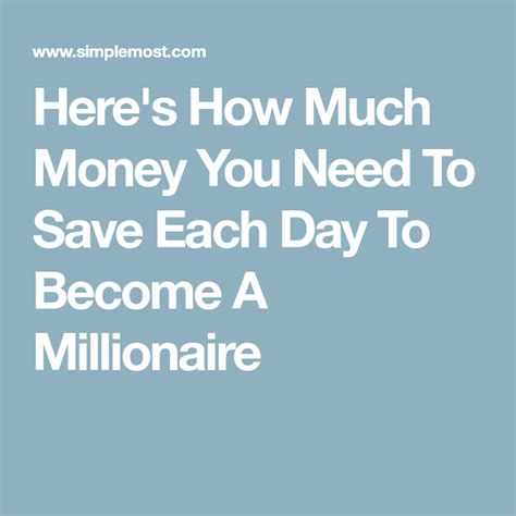 Heres How Much Money You Need To Save Each Day To Become A Millionaire