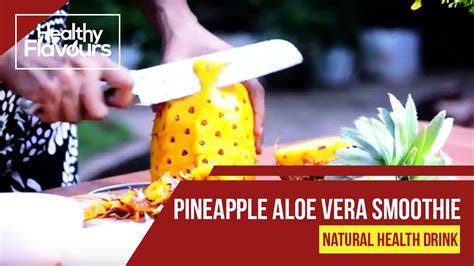 Magical Weight Loss Drink Aloe Vera Pineapple Smoothie Pineapple