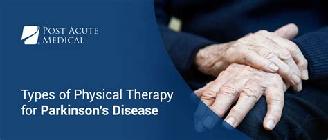 Types Of Physical Therapy For Parkinsons Disease