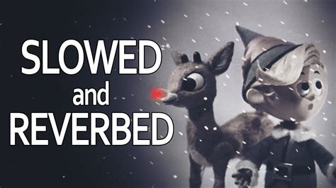 Rudolph The Red Nosed Reindeer Full Movie Slowed And Reverbed Youtube