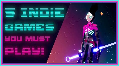 top 5 must play indie games coming out soon 2020 2021 youtube
