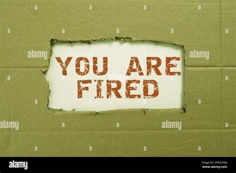 Conceptual caption You Are Fired. Business showcase Getting out from