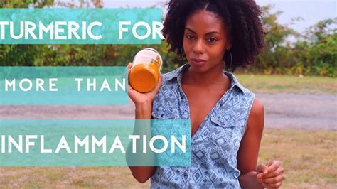 Turmeric For Way More Than Inflammation Youtube