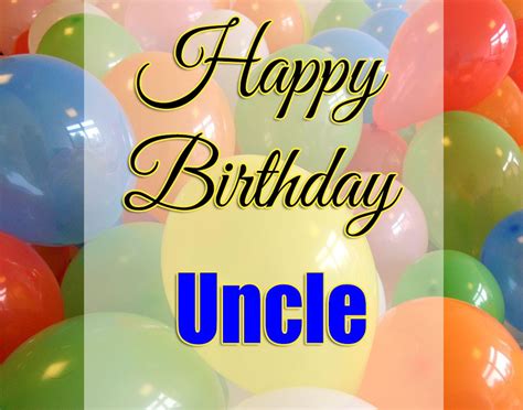 Birthday Greetings To Uncle