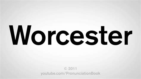 How To Pronounce Worcester Youtube