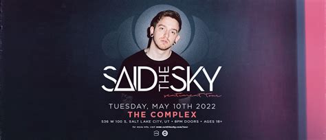 Said The Sky At The Complex V2 Presents