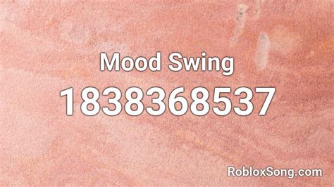 Mood Swing Roblox Id Roblox Music Codes