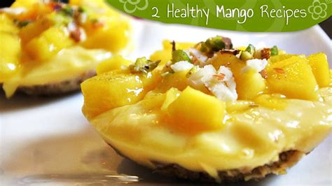 2 Healthy Dessert Recipes Must Try Healthy Snacks Indian Mango Recipe Fruit Custard Mango