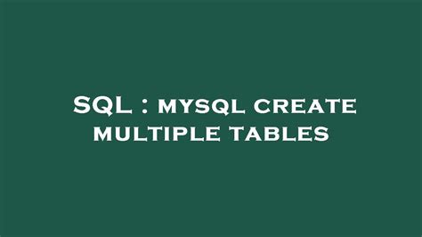Sql Mysql Create Multiple Tables Youtube