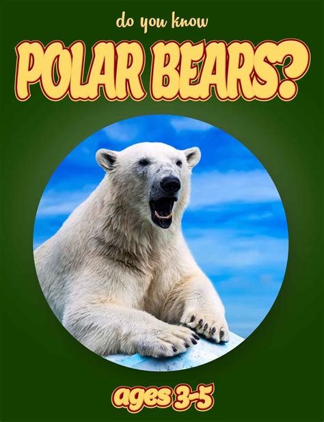 Polar Bear Facts For Kids Ages 3 5 Do You Know Polar