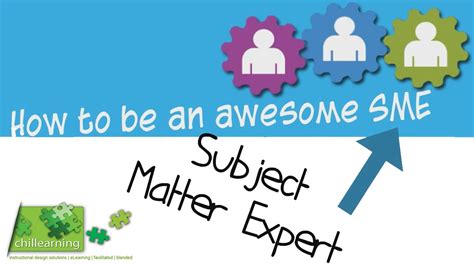 how to be an awesome subject matter expert sme youtube