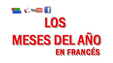 Los Meses Del Año En Francés Youtube