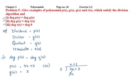 give examples of polynomial p x g x q x and r x which satisfy the division algorithm