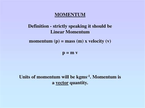 PPT - MOMENTUM Definition - strictly speaking it should be Linear ...