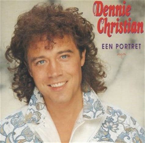 Dennie christian was born on may 22, 1956 in bensberg, germany. Dennie Christian - Een Portret (1991) - MusicMeter.nl