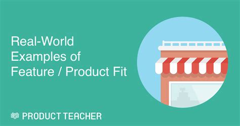 Real World Examples Of Feature Product Fit — Product Teacher