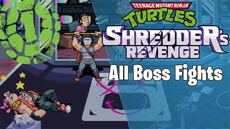 Teenage Mutant Ninja Turtles Shredders Revenge All Bosses Animations