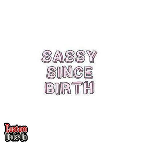Sassy Since Birth Cutout Sticker Custom Order On