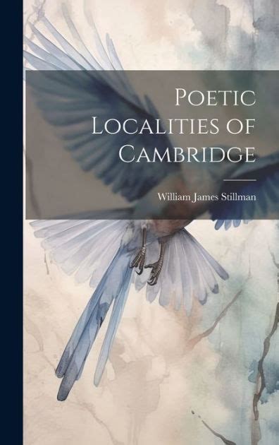 Poetic Localities Of Cambridge By William James Stillman Paperback