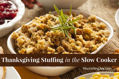 thanksgiving stuffing in the slow cooker nourishing joy