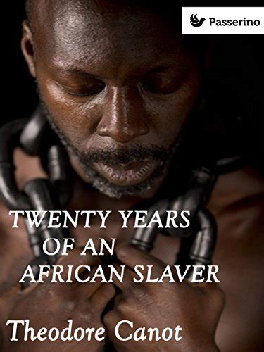 Twenty Years Of An African Slaver By Theodore Canot Goodreads