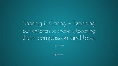 14 funny sharing is caring famous sayings, quotes and quotation. Kevin Heath Quote: "Sharing is Caring - Teaching our ...