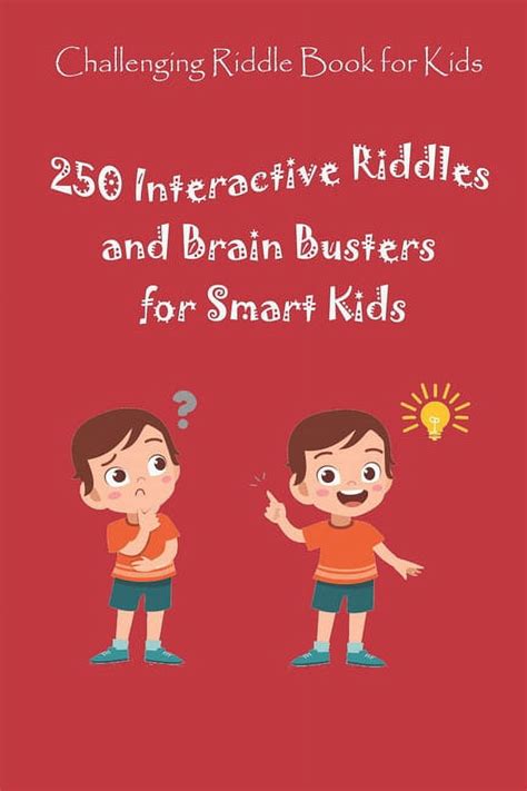 Challenging Riddle Book For Kids 250 Interactive Riddles And Brain