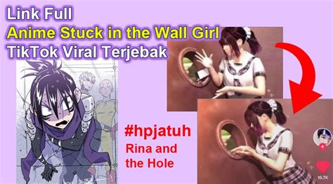 Rina And Hole 3d Stuck In The Wall Link Tiktok Anime Viral Stuck In The Wall Girl 3d Rina And