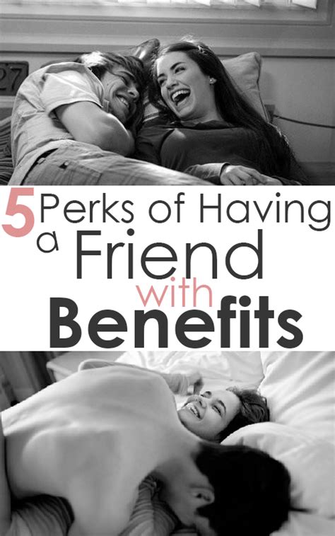 5 Perks Of Having A Friend With Benefits Society19