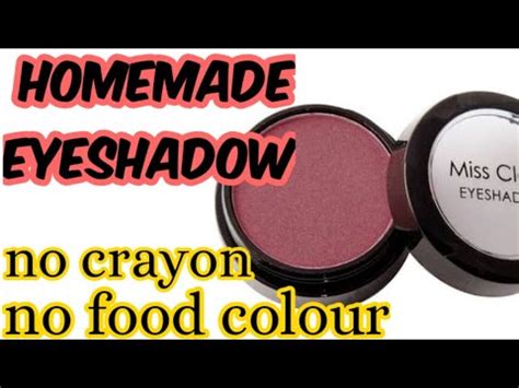 Diy Homemade Eyeshadow How To Make Eyeshadow At Home No Food Colour No