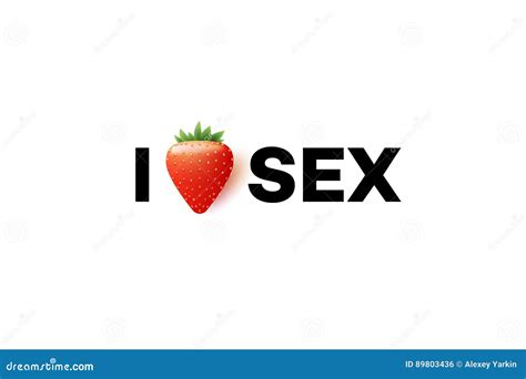 I Love Sex Conceptual Vector Text Design With Realistic Strawberry Isolated On White Background