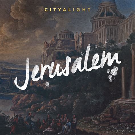 Jerusalem Free Cityalight Song And Resources For Churches