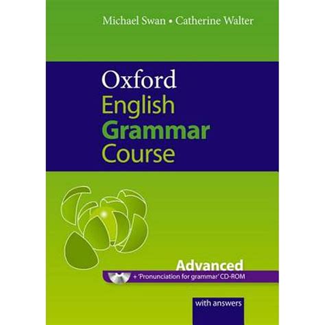 Oxford English Grammar Course Advanced A Grammar Practice Book For