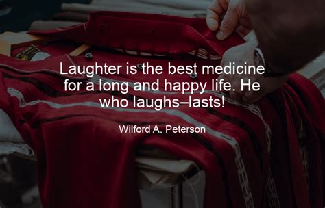 Laughter Is The Best Medicine For A Long And Happy Life He Who Laughs