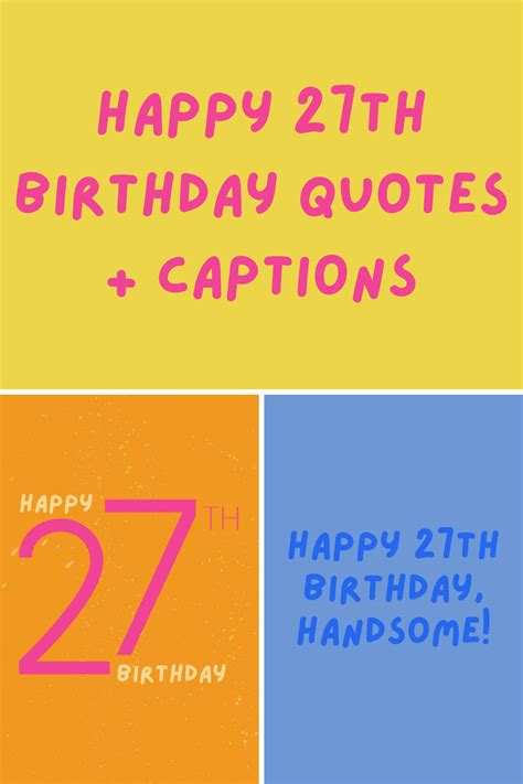 50 Big Happy 27th Birthday Quotes Captions Darling Quote